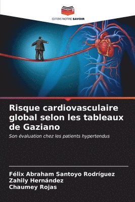 Risque cardiovasculaire global selon les tableaux de Gaziano 1