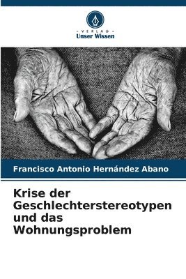 Krise der Geschlechterstereotypen und das Wohnungsproblem 1