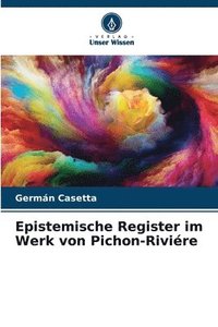bokomslag Epistemische Register im Werk von Pichon-Rivire