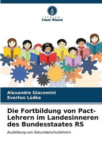 bokomslag Die Fortbildung von Pact-Lehrern im Landesinneren des Bundesstaates RS