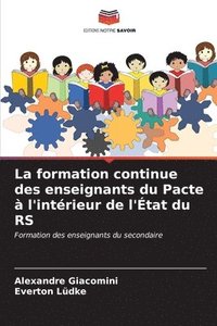 bokomslag La formation continue des enseignants du Pacte  l'intrieur de l'tat du RS