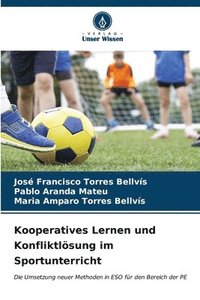bokomslag Kooperatives Lernen und Konfliktlsung im Sportunterricht
