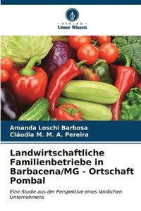 bokomslag Landwirtschaftliche Familienbetriebe in Barbacena/MG - Ortschaft Pombal
