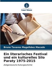 bokomslag Ein literarisches Festival und ein kulturelles Silo Paraty 1975-2015