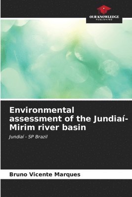 Environmental assessment of the Jundia-Mirim river basin 1
