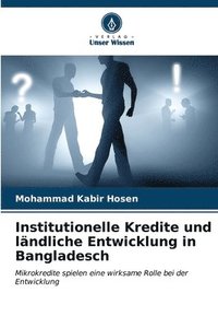 bokomslag Institutionelle Kredite und lndliche Entwicklung in Bangladesch