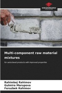 bokomslag Multi-component raw material mixtures