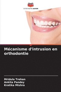 bokomslag Mcanisme d'intrusion en orthodontie