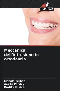 bokomslag Meccanica dell'intrusione in ortodonzia