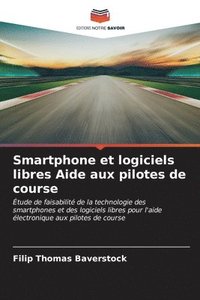 bokomslag Smartphone et logiciels libres Aide aux pilotes de course