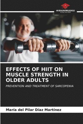 Effects of Hiit on Muscle Strength in Older Adults 1