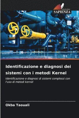 bokomslag Identificazione e diagnosi dei sistemi con i metodi Kernel