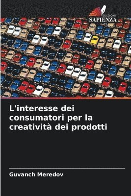 L'interesse dei consumatori per la creativit dei prodotti 1