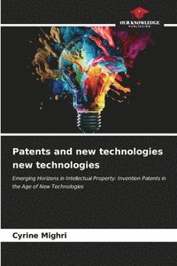 bokomslag Patents and new technologies new technologies