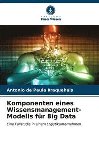 bokomslag Komponenten eines Wissensmanagement-Modells fr Big Data