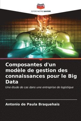 bokomslag Composantes d'un modle de gestion des connaissances pour le Big Data