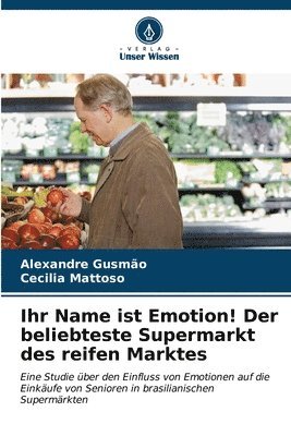Ihr Name ist Emotion! Der beliebteste Supermarkt des reifen Marktes 1