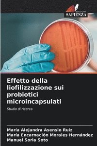 bokomslag Effetto della liofilizzazione sui probiotici microincapsulati