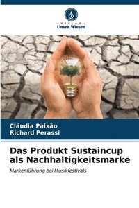 bokomslag Das Produkt Sustaincup als Nachhaltigkeitsmarke