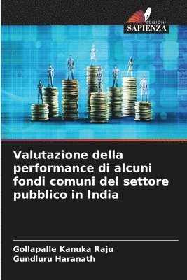 Valutazione della performance di alcuni fondi comuni del settore pubblico in India 1