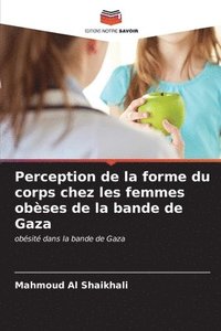 bokomslag Perception de la forme du corps chez les femmes obses de la bande de Gaza