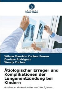 bokomslag tiologischer Erreger und Komplikationen der Lungenentzndung bei Kindern