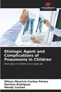 bokomslag Etiologic Agent and Complications of Pneumonia in Children
