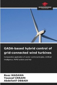 bokomslag GADA-based hybrid control of grid-connected wind turbines