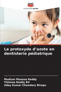 bokomslag Le protoxyde d'azote en dentisterie pdiatrique