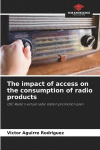 bokomslag The impact of access on the consumption of radio products