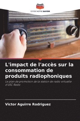 bokomslag L'impact de l'accs sur la consommation de produits radiophoniques