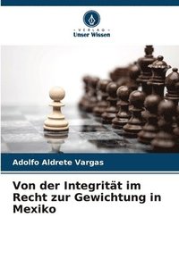 bokomslag Von der Integritt im Recht zur Gewichtung in Mexiko