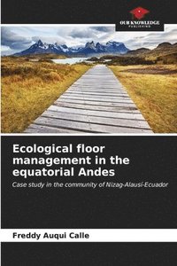 bokomslag Ecological floor management in the equatorial Andes
