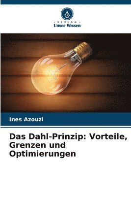 bokomslag Das Dahl-Prinzip: Vorteile, Grenzen und Optimierungen