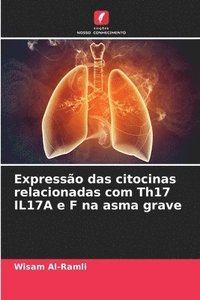 bokomslag Expresso das citocinas relacionadas com Th17 IL17A e F na asma grave