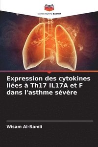 bokomslag Expression des cytokines lies  Th17 IL17A et F dans l'asthme svre