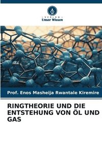 bokomslag Ringtheorie Und Die Entstehung Von l Und Gas