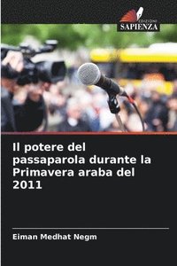 bokomslag Il potere del passaparola durante la Primavera araba del 2011