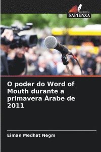 bokomslag O poder do Word of Mouth durante a primavera rabe de 2011