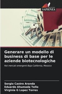 bokomslag Generare un modello di business di base per le aziende biotecnologiche