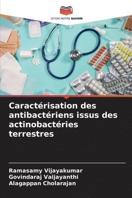 Caractrisation des antibactriens issus des actinobactries terrestres 1