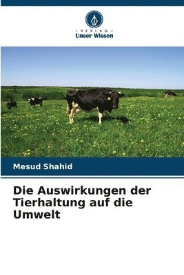 bokomslag Die Auswirkungen der Tierhaltung auf die Umwelt