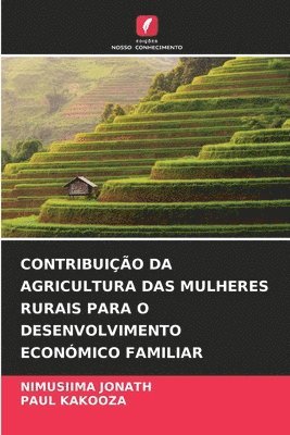 bokomslag Contribuio Da Agricultura Das Mulheres Rurais Para O Desenvolvimento Econmico Familiar