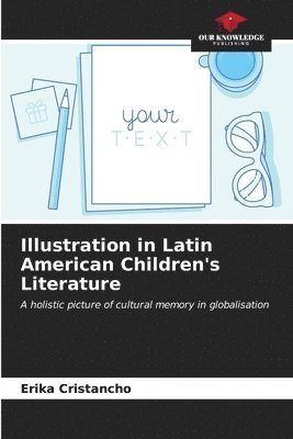 bokomslag Illustration in Latin American Children's Literature