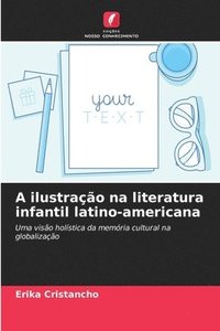 bokomslag A ilustrao na literatura infantil latino-americana