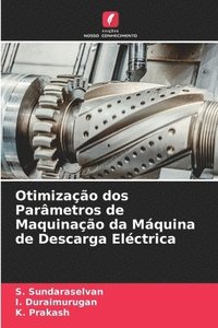 bokomslag Otimizao dos Parmetros de Maquinao da Mquina de Descarga Elctrica