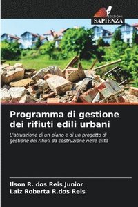 bokomslag Programma di gestione dei rifiuti edili urbani