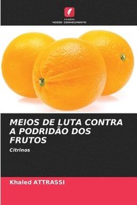 bokomslag Meios de Luta Contra a Podrido DOS Frutos