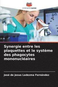 bokomslag Synergie entre les plaquettes et le systme des phagocytes mononuclaires