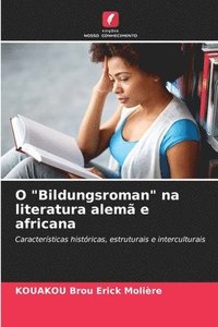 bokomslag O &quot;Bildungsroman&quot; na literatura alem e africana